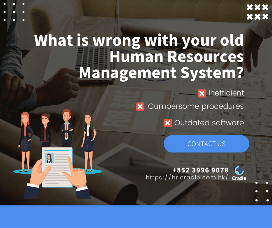 - ENG T What is wrong with your old Human Resources Management System